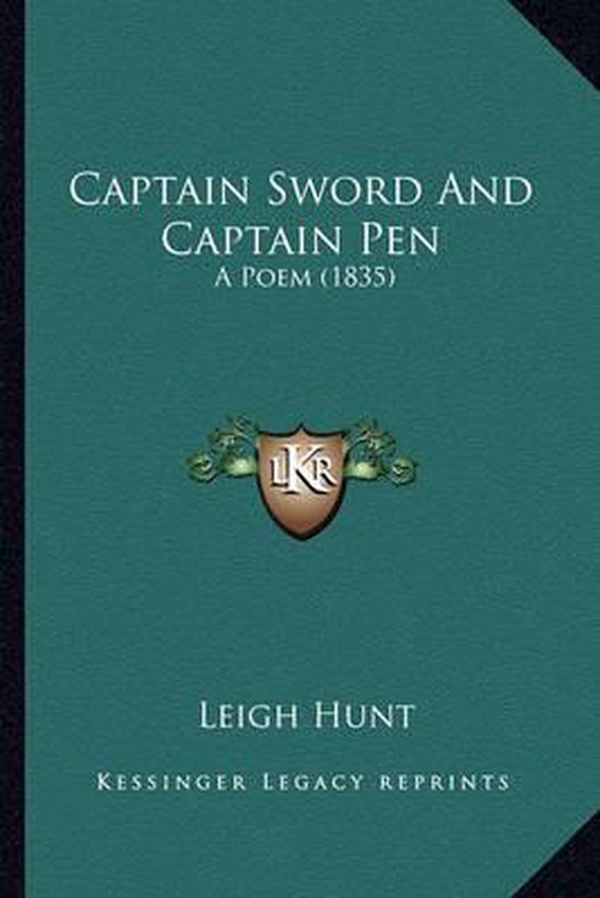 Captain Sword and Captain Pen Captain Sword and Captain Pen, Leigh Hunt