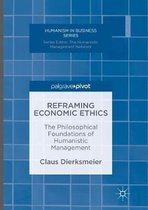 Humanism in Business Series- Reframing Economic Ethics