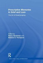 Series in Death, Dying, and Bereavement- Prescriptive Memories in Grief and Loss