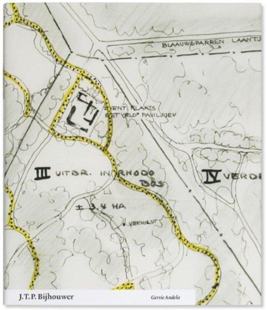 J.T.P. Bijhouwer - Grensverleggend Landschapsarchitect