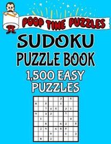 Poop Time Puzzles Sudoku Puzzle Book, 1,500 Easy Puzzles