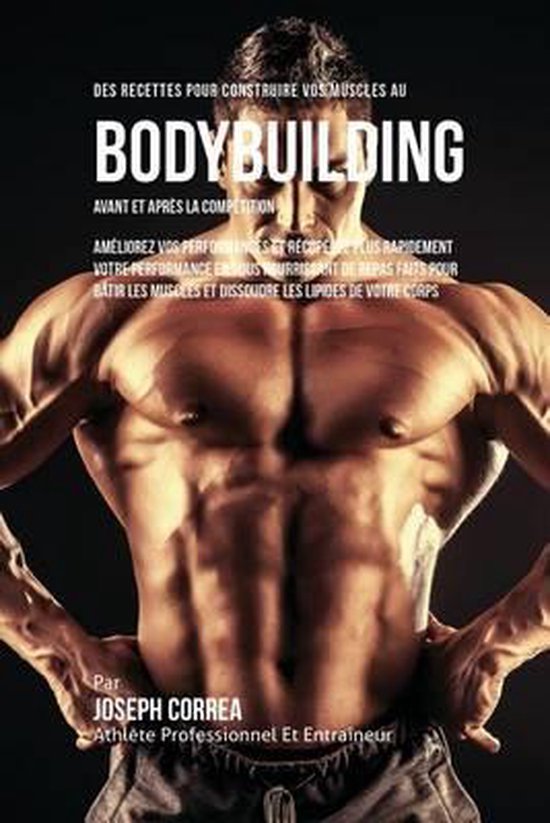 Des Recettes Pour Construire Vos Muscles Au Bodybuilding Ava ... - cover