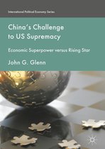 International Political Economy Series - China's Challenge to US Supremacy