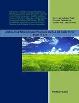 Architecting Microsoft Azure Solutions Study & Lab Guide Part 2