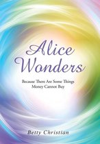 Alice Wonders