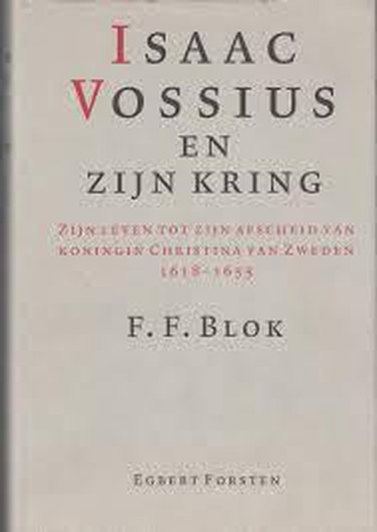 Isaac Vossius en zijn kring, F.F. Blok 9789069801179 Boeken bol