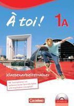 À toi! 1A und 1B Klassenarbeitstrainer für Fünfbändige Ausgabe