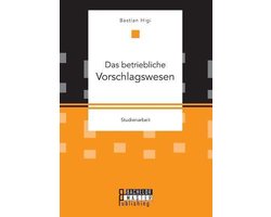 Das betriebliche Vorschlagswesen