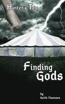 The Hunter's Tale Trilogy - Finding Gods