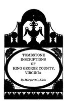 Tombstone Inscriptions of King George County, Virginia