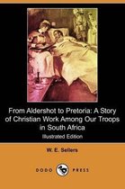From Aldershot to Pretoria