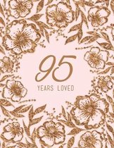 95 Years Loved