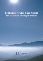 Einhundert Und Eine Nacht Ein Mahrchen- Und Sagen-Strauss