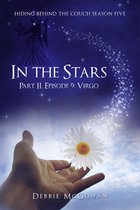 Hiding Behind The Couch 2 - In The Stars Part II, Episode 9: Virgo