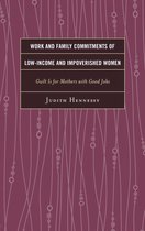 Work and Family Commitments of Low-Income and Impoverished Women