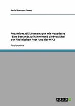 Redaktionsablaufe managen mit Newsdesks - Eine Bestandsaufnahme und die Praxis bei der Rheinischen Post und der WAZ