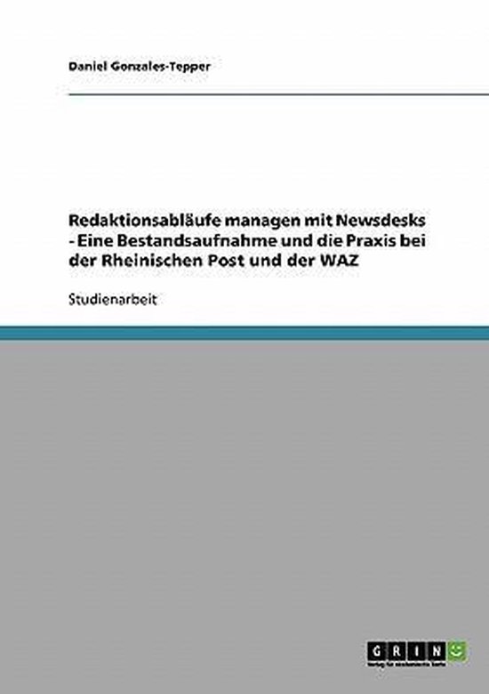 Redaktionsablaufe managen mit Newsdesks - Eine Bestandsaufna ... - cover