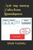 Not-My-Money Tales from Spandapura