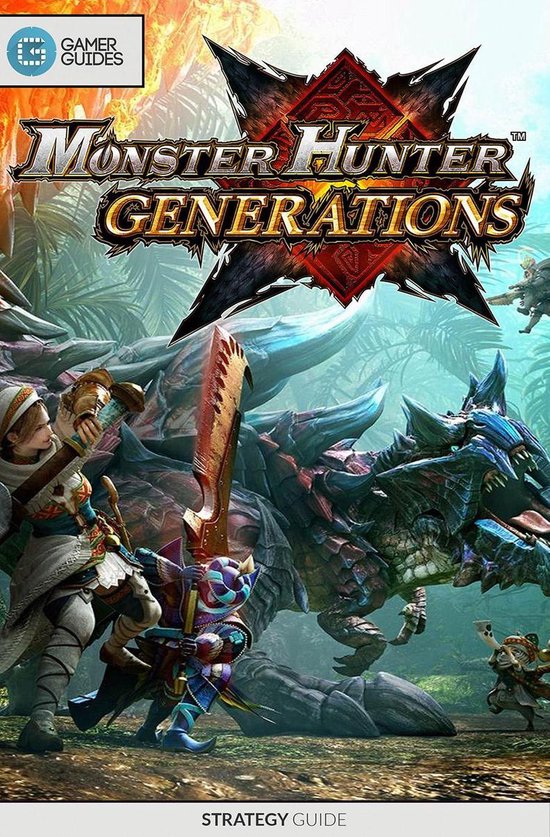 Monster Hunter Generations – Strategy Guide