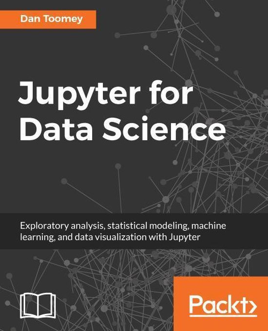 Jupyter for Data Science (ebook), Dan Toomey | 9781785883293 | Boeken ...