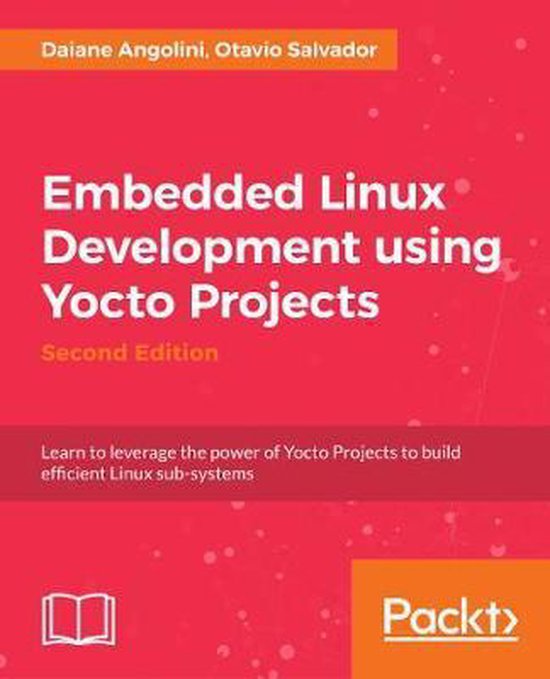 Embedded Linux Development using Yocto Projects - - cover