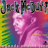 Legends of Acid Jazz Jack McDuff: Brother Jack & Goodnight, It's Time to Go