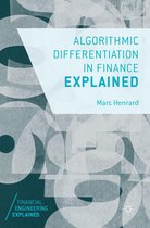 Financial Engineering Explained - Algorithmic Differentiation in Finance Explained