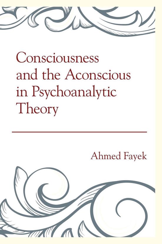 Consciousness and the Aconscious in Psychoanalytic Theory - cover