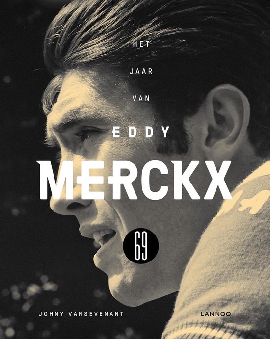 Het jaar van Eddy Merckx 69 - Johny Vansevenant | Tiliboo-afrobeat.com