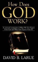 How Does God Work?