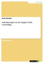 Anforderungen an das Supply Chain Controlling