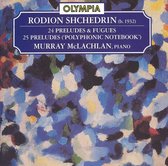 Rodion Shchedrin: 24 Preludes & Fugues; 25 Preludes (Polyphonic Notebook)