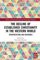 Studies in World Christianity and Interreligious Relations - The Decline of Established Christianity in the Western World