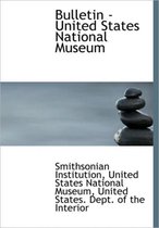 Bulletin - United States National Museum