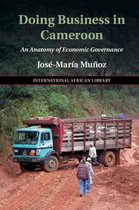 The International African Library - Doing Business in Cameroon