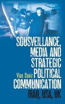 Sousveillance, Media And Strategic Political Communication