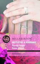 Mistletoe and Marriage