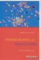 Himmelsglanz und Erdenschwere