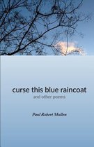 Curse This Blue Raincoat