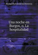 Una noche en Burgos, o, La hospitalidad