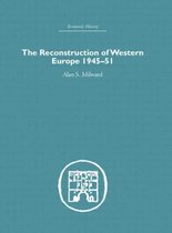 The Reconstruction of Western Europe 1945-51