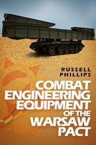 Weapons and Equipment of the Warsaw Pact 2 - Combat Engineering Equipment of the Warsaw Pact
