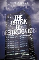 The Brink of Destruction