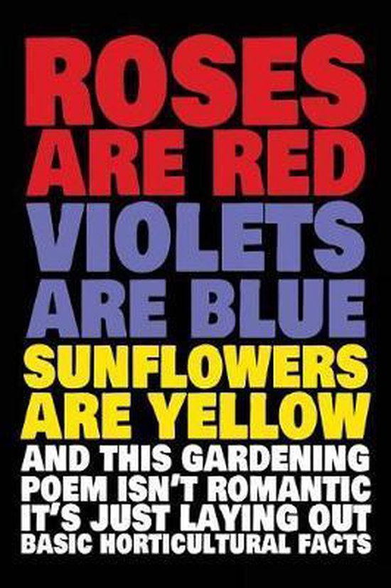 Roses Are Red Violets Are Blue Sunflowers Are Yellow