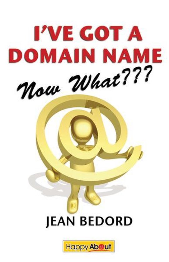 I've Got a Domain Name--Now What??? - cover