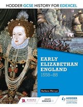 Hodder GCSE History for Edexcel: Early Elizabethan England, 1558–88