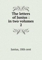 The letters of Junius Volume 2