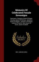 Memoirs of Celebrated Female Sovereigns