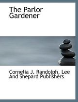 The Parlor Gardener