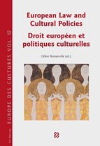 Europe des cultures / Europe of cultures 12 - European Law and Cultural Policies / Droit européen et politiques culturelles